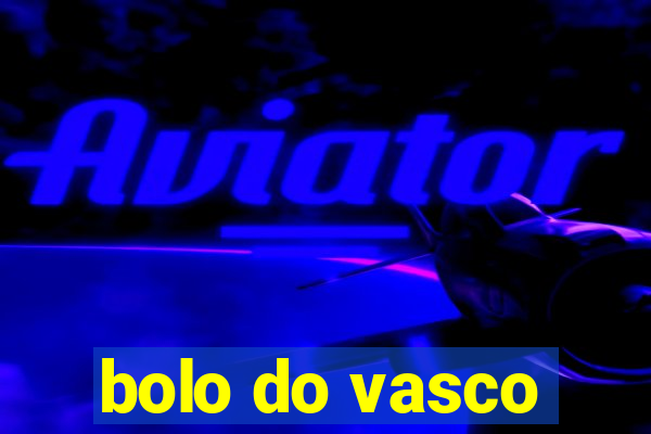 bolo do vasco