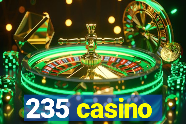 235 casino