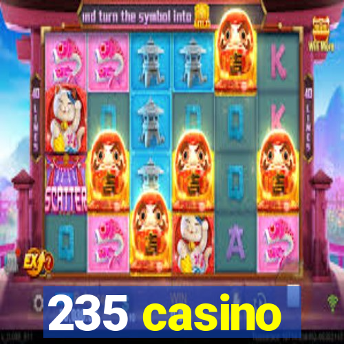 235 casino