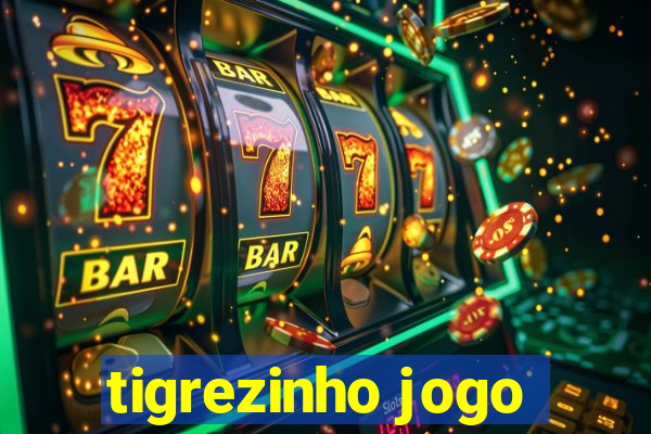 tigrezinho jogo