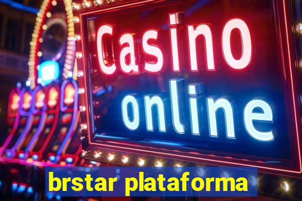 brstar plataforma