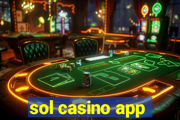 sol casino app