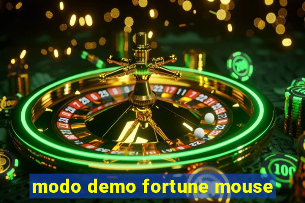 modo demo fortune mouse