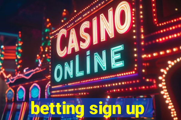 betting sign up