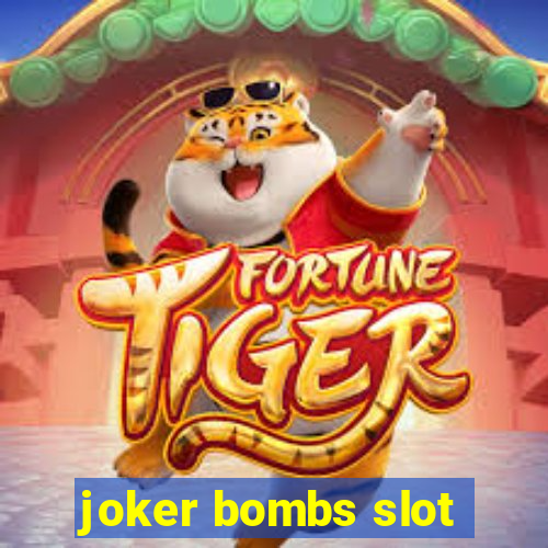 joker bombs slot