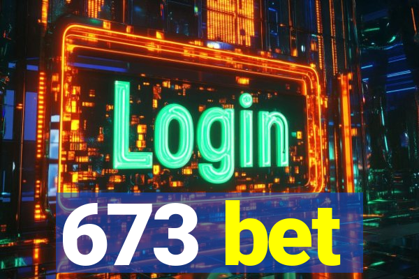 673 bet