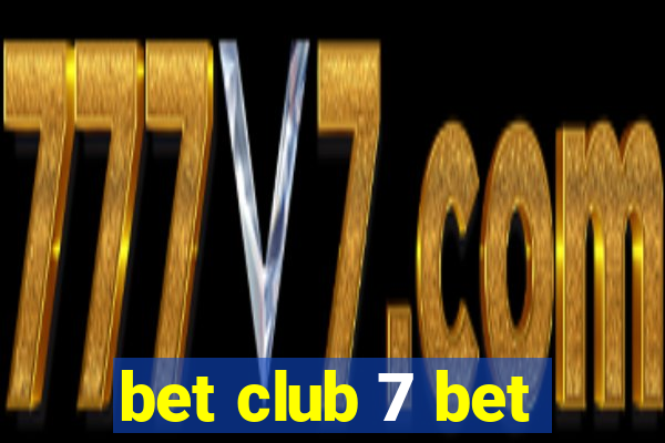 bet club 7 bet