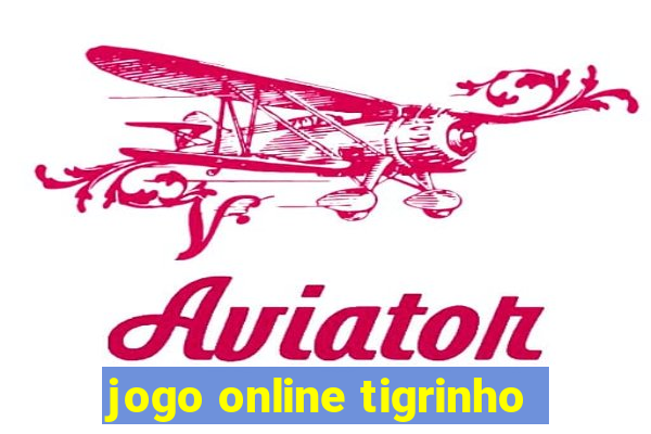 jogo online tigrinho