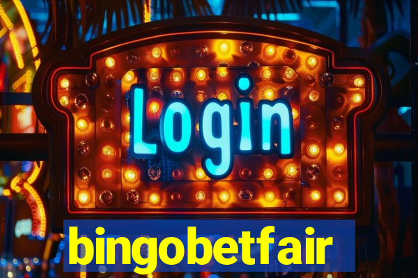 bingobetfair