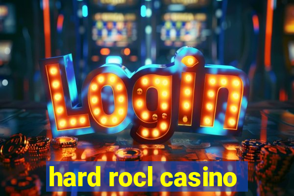 hard rocl casino