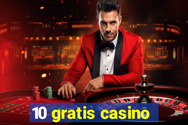 10 gratis casino