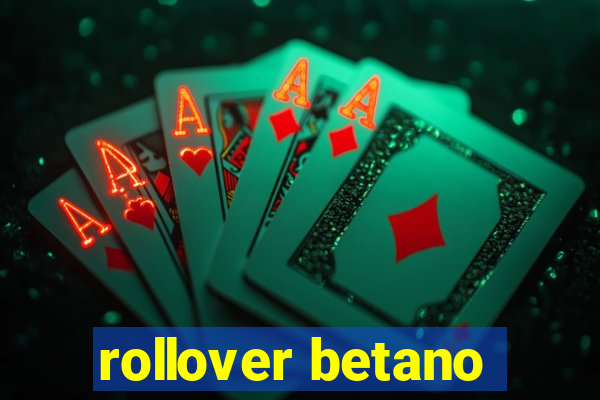 rollover betano