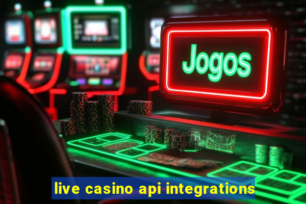 live casino api integrations