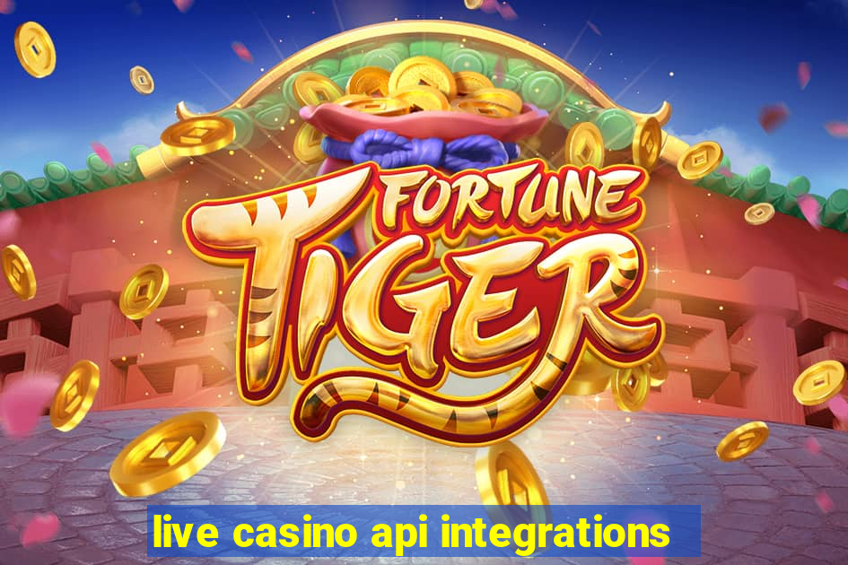 live casino api integrations