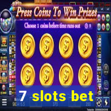 7 slots bet