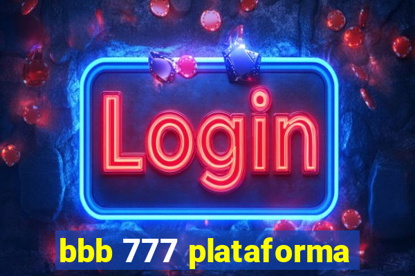 bbb 777 plataforma