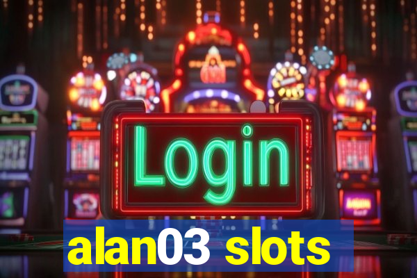 alan03 slots