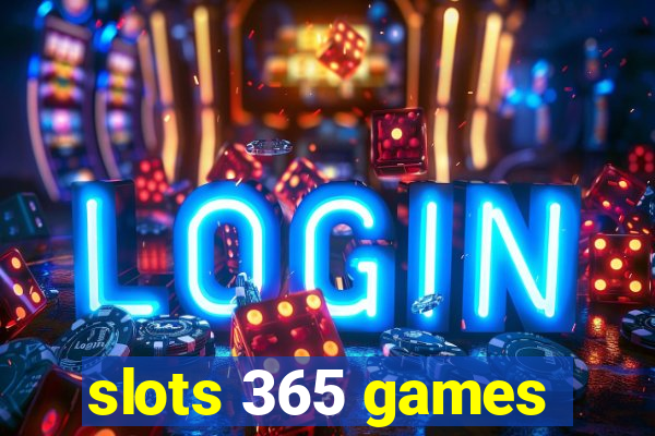 slots 365 games