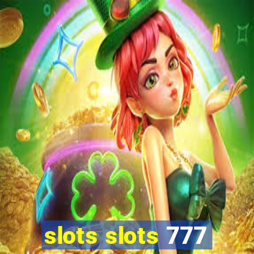 slots slots 777