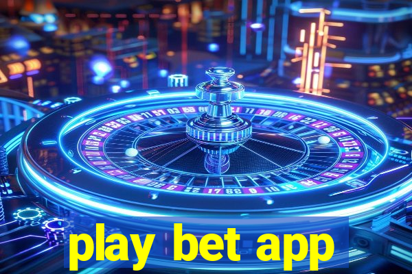 play bet app