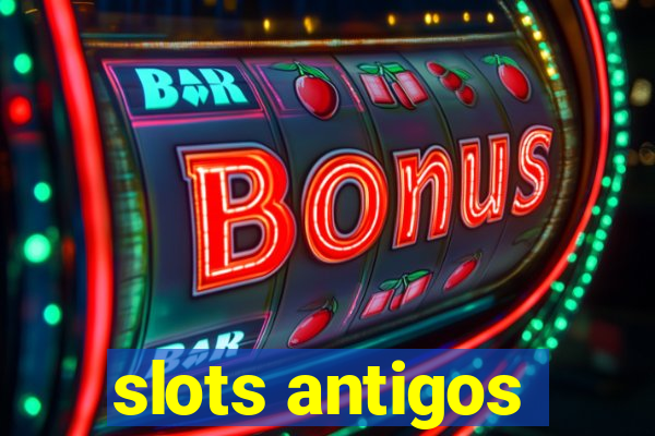 slots antigos