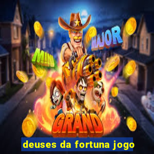 deuses da fortuna jogo