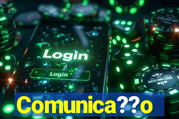 Comunica??o