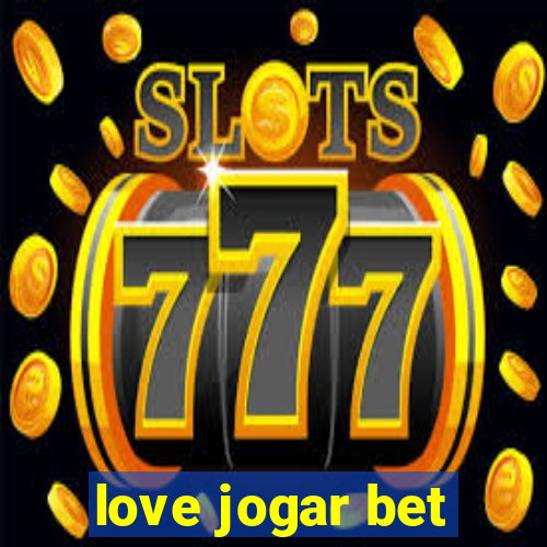 love jogar bet