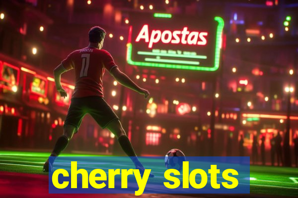 cherry slots