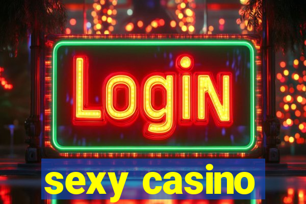 sexy casino