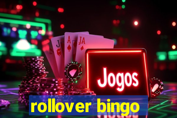 rollover bingo