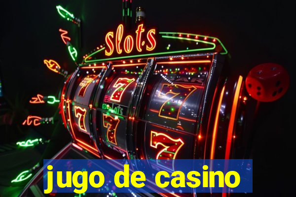 jugo de casino