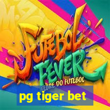 pg tiger bet