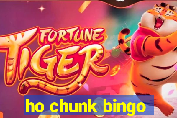 ho chunk bingo