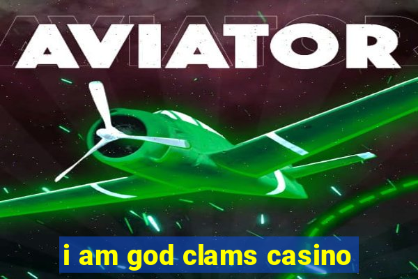 i am god clams casino