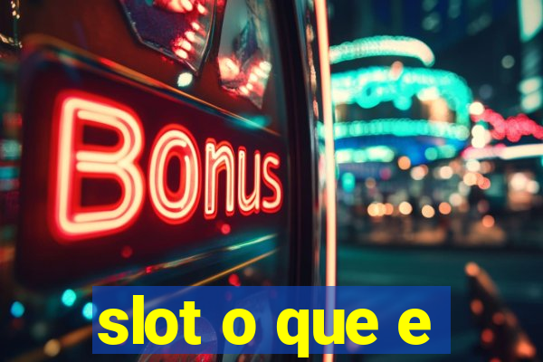 slot o que e