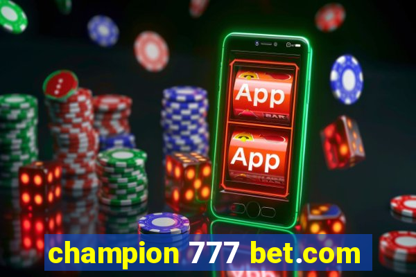 champion 777 bet.com