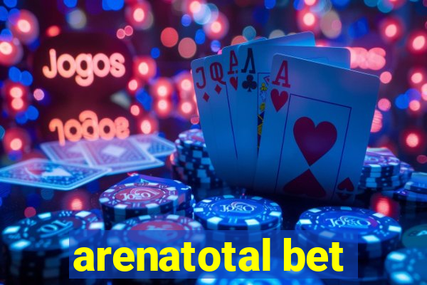 arenatotal bet