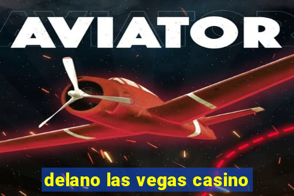 delano las vegas casino