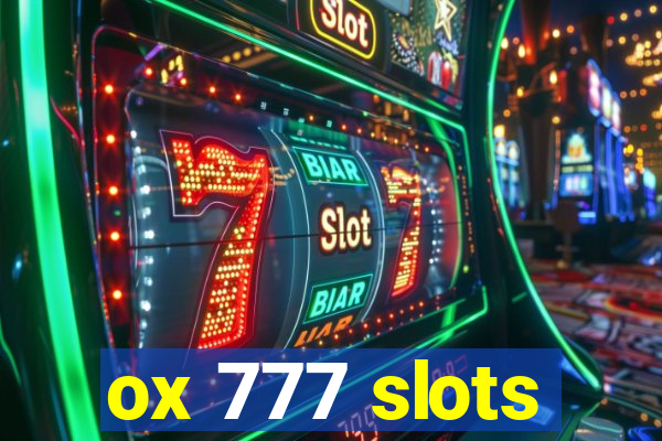 ox 777 slots