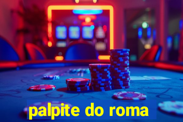 palpite do roma