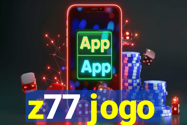 z77 jogo