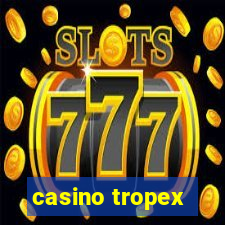 casino tropex