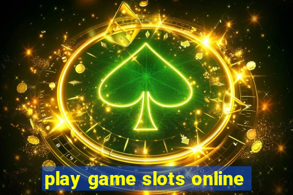 play game slots online