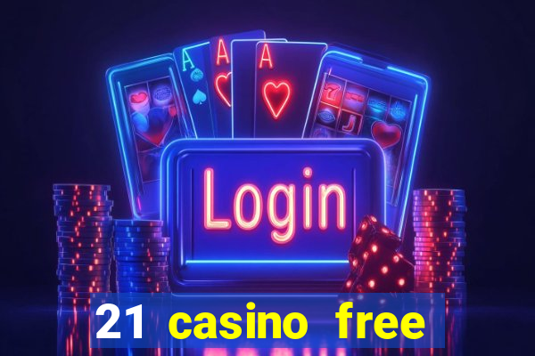 21 casino free spins no deposit