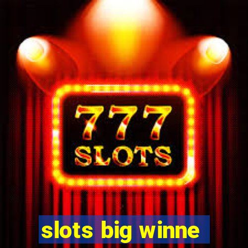 slots big winne