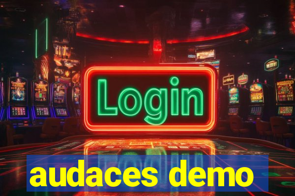 audaces demo