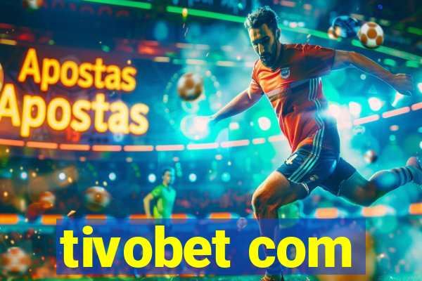 tivobet com