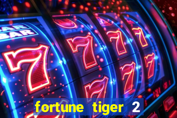 fortune tiger 2 demo grátis