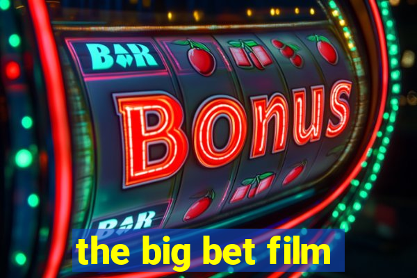 the big bet film